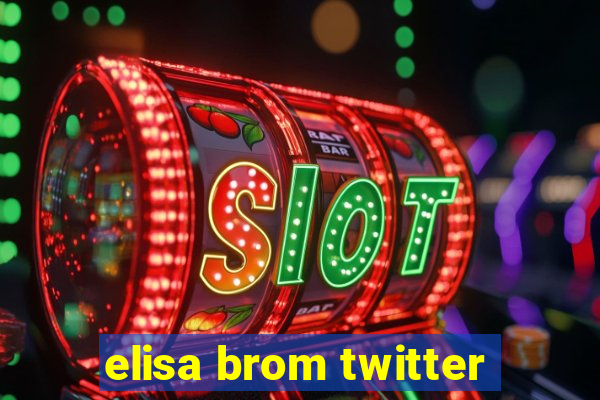 elisa brom twitter